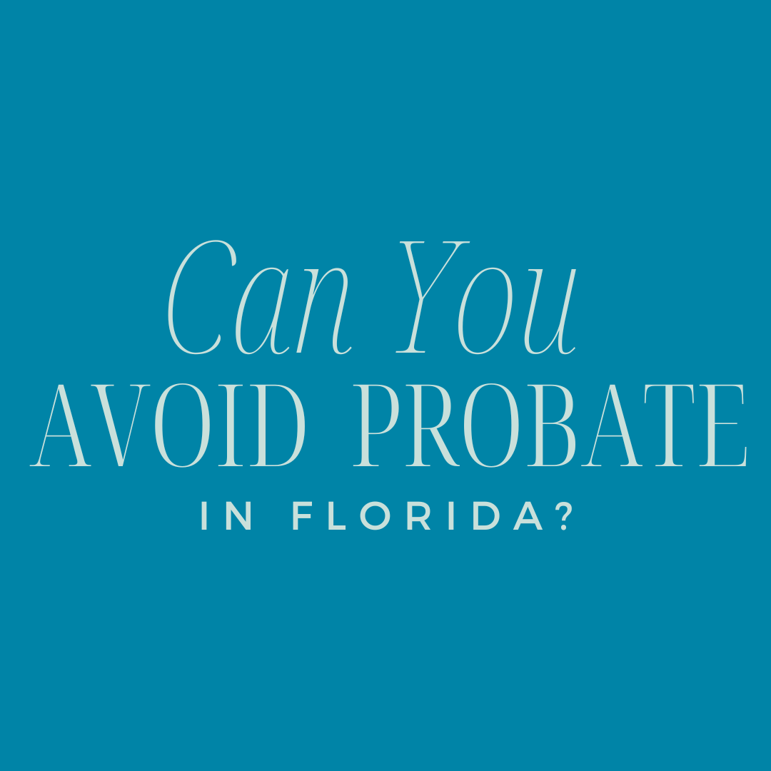Can You avoid probaate in Florida