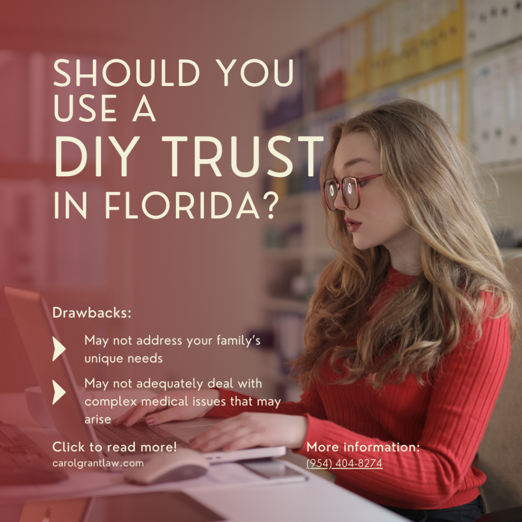 Image shows a woman sitting at a desk with papers. Text reads "Should you use a DIY Trust in Florida? Drawbacks: May not address your families unique needs, may not adequately deal with complex medical issues that may arise"